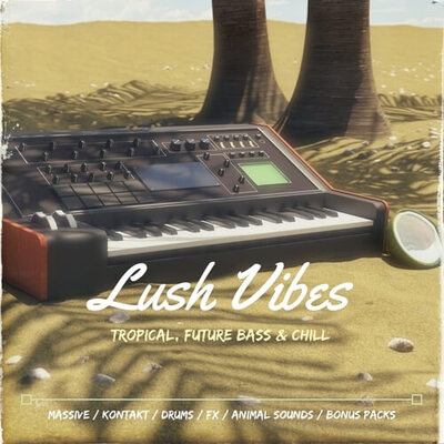 Lush Vibes: Tropical, Future Bass & Chill