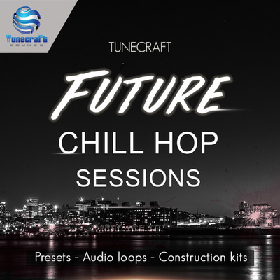 Tunecraft Future Chill Hop Sessions