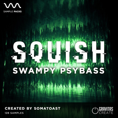 SQUISH - Swampy Psybass by Somatoast