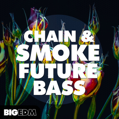 Chain & Smoke Future Bass