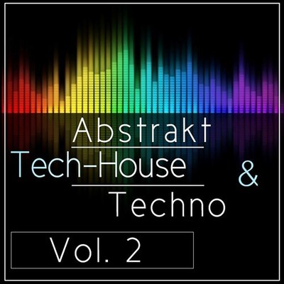 Abstrakt Tech-House & Techno Vol. 2
