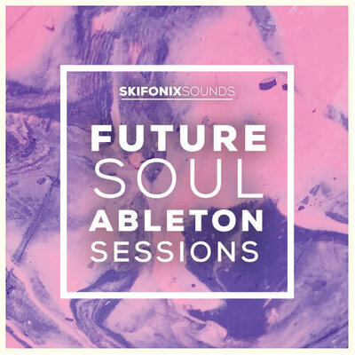 Future Soul Ableton Sessions