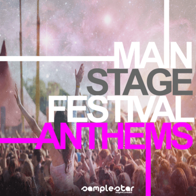 Main Stage Festival Anthems