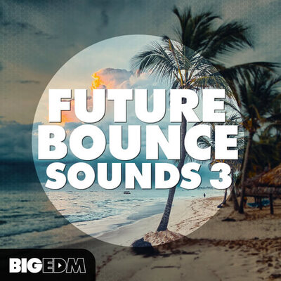 Future Bounce Sounds 3