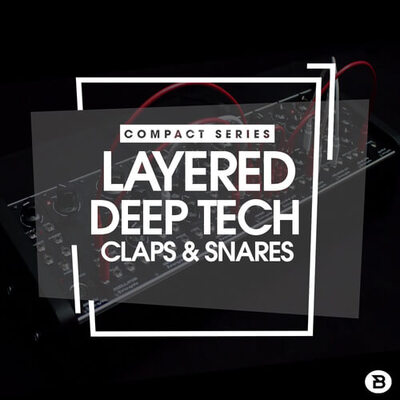 Compact Series: Layered Deep Tech Claps & Snares
