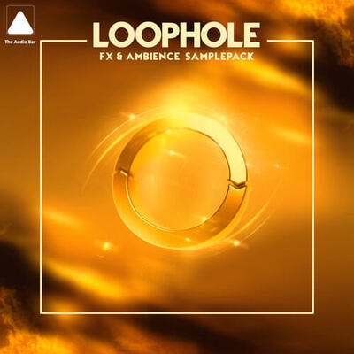 Loophole - FX & Ambience Samplepack