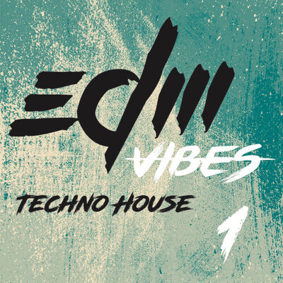 EDM Vibes Vol 1: Techno