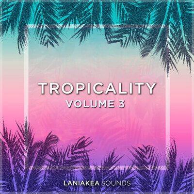 Tropicality Vol.3