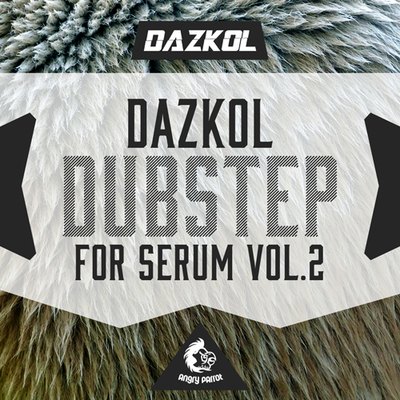 DAZKOL Dubstep For Serum 2