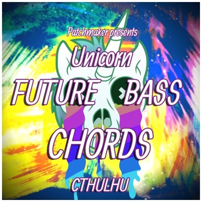 Unicorn Future Bass Chords for CTHULHU