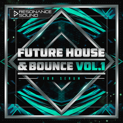 Future House and Bounce Vol.1 for Serum