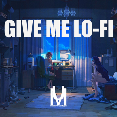 Give Me Lofi