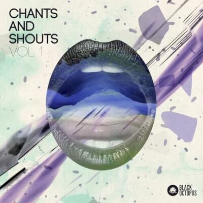 Chants and Shouts Vol 1