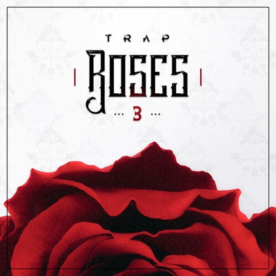 Trap Roses 3