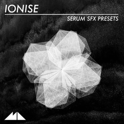 Ionise - Serum SFX Presets