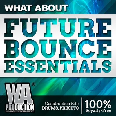 What About: Future Bounce Essentials