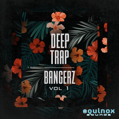 Deep Trap Bangerz Vol.1