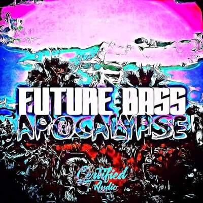 Future Bass Apocalypse