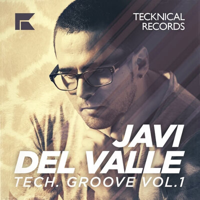 Javi Del Valle Tech Groove Vol.1