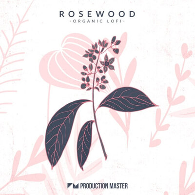 Rosewood – Organic Lofi