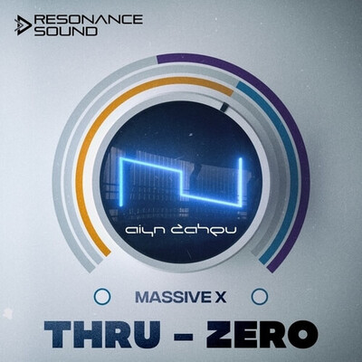 Aiyn Zahev Sounds – Thru-Zero Vol.1 Massive X