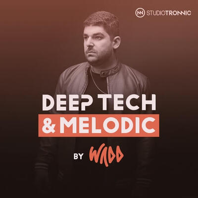 Deep Tech & Melodic by WADD