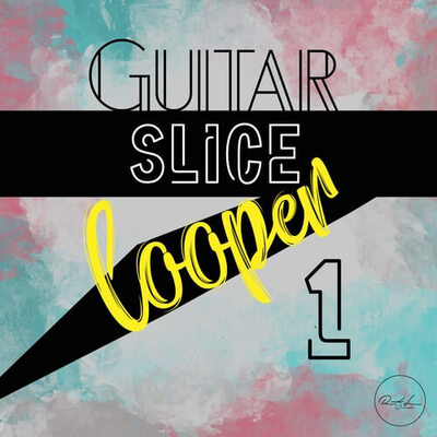 Guitar Slice Looper Vol.1