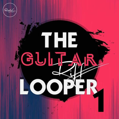 The Guitar Riff Looper Vol.1