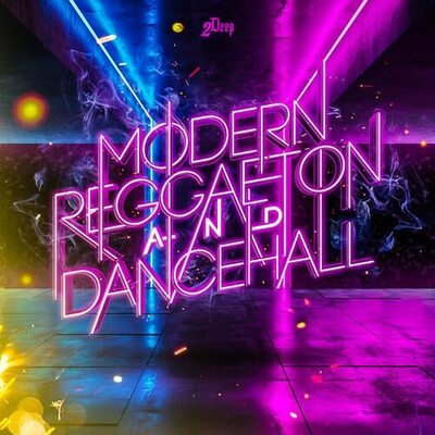 Modern Reggaeton & Dancehall