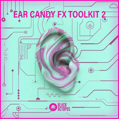 Ear Candy FX Vol.2