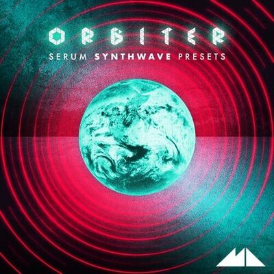 Orbiter - Serum Synthwave Presets