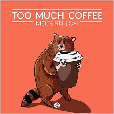 Too Much Coffee - Modern LoFi