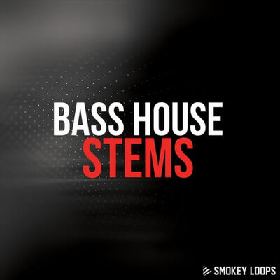 Bass House Stems