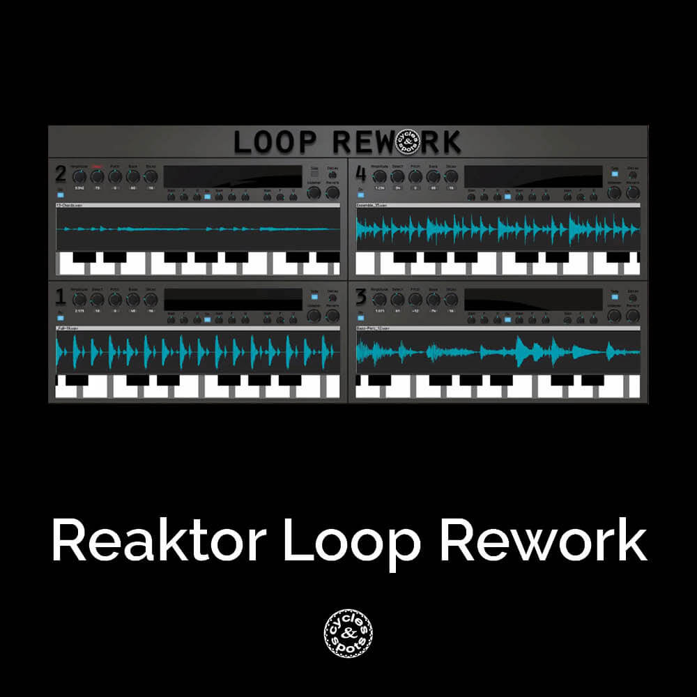 Reaktor Loop Rework