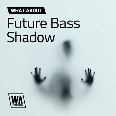 What About: Future Bass Shadow