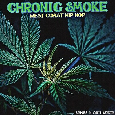 Chronic Smoke: West Coast Hip Hop