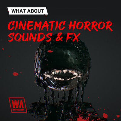 What About: Cinematic Horror Sounds & FX