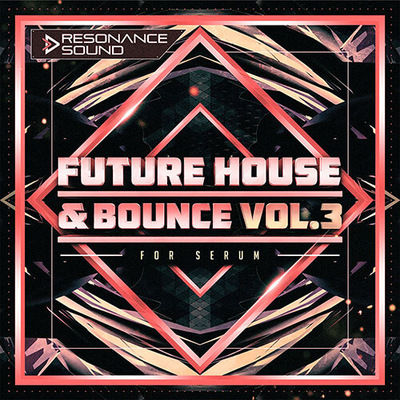 Future House & Bounce Vol.3 for Serum