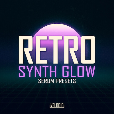 Retro Synth Glow - Serum Presets