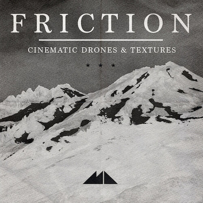 Friction - Cinematic Drones & Textures