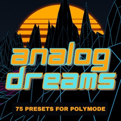 'Analog Dreams' for PolyMode