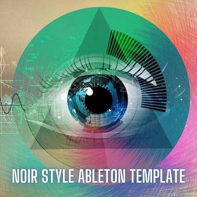 Noir Style Ableton Live Template