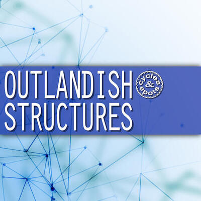 Outlandish Structures