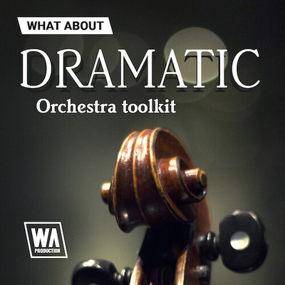 What About: Dramatic Orchestra Toolkit