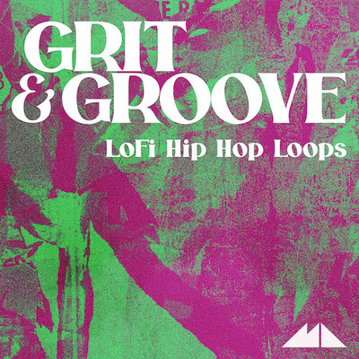 Grit & Groove - LoFi Hip Hop Loops