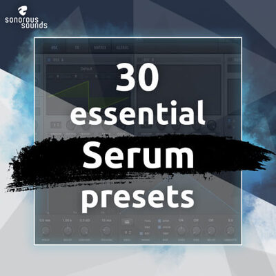 30 Essential Serum Presets