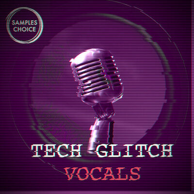 Tech Glitch Vocals