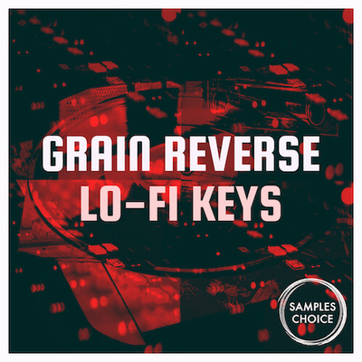 Grain Reverse Lo-fi Keys