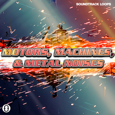 Motors, Machines, & Metal Noises – SFX & Rhythms