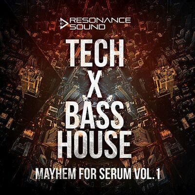 Tech X Bass House Mayhem Vol.1 for Serum